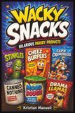 WACKY SNACKS: HILARIOUS PARODY PRODUCTS