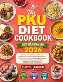 The Pku Diet Cookbook For Beginners 2026