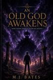 AN The Forgotten God Saga-An Old God Awakens Paperback
