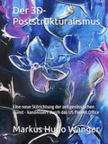 Der 3D-Poststrukturalismus: Eine neue Stilrichtung der zeitgenössischen Kunst - kanonisiert durch das US Patent Office