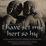 PIAS Nederland The Dufay Collective & Voice - I Have Set My Hert So Hy