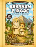 Abraham e Isaac: La Prueba de Fe · Génesis 22