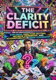 The Clarity Deficit: Exploring Direction-Setting, Decision Ownership, and Accountability in Team Leadership 9783565198436