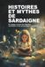 HISTOIRES ET MYTHES DE SARDAIGNE: Un voyage à travers des légendes enchantées et des personnages mystérieux