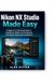 Nikon NX Studio Made Easy: A Beginner-to-Advanced Guide to Organising, Editing, and Enhancing Your Nikon Photos – With Confidence