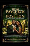 FROM PAYCHECK TO POSITION: Turning Income Into Ownership