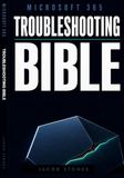 Microsoft 365 Troubleshooting Bible