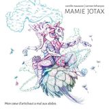 MAMIE Carmen Lefrançois & Camille Maussion - Mamie Jotax: Mon Coeur D'Artichaut A Mal Aux Abdos (CD)