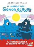 Il Piemme Il signor Acqua e il signor Petrolio. Il mondo del signor Acqua
