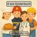 K wie Kinderbuch Berufe: Mein erstes Berufe-ABC