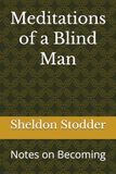 Meditations of a Blind Man: Notes on Becoming