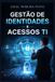 Gestão Independently Published Gestão de Identidades e Acessos em TI Paperback