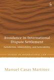 Avoidance in International Dispute Settlement: Jurisdiction, Admissibility, and Justiciability