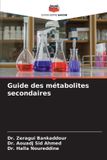 Guide Editions Notre Savoir Guide des métabolites secondaires Paperback