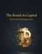 The Libri GmbH The Brand As Capital: From Cost To Strategic Asset Paperback