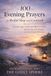 100 Evening Prayers for Restful Sleep and Gratitude: Peaceful Night Prayers to Calm Your Heart, End the Day with Thanks, and Rest in God’s Presence