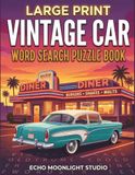 Large Print Vintage Car Word Search Puzzle Book