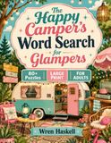 The Happy Camper's Word Search for Glampers: 80 Large Print Puzzles for Adults and Seniors