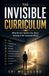 THE INVISIBLE CURRICULUM: What No One Teaches You About Growing in the Corporate World