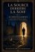 La Source Derrière La Soif: Le Dépouillement Paperback