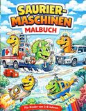 Dinosaurier Fahrzeuge Malbuch für Kinder: 24 Süße Dinosaurier: Baggersaurier, Flugzeugsaurier, Lastwagensaurier & mehr!