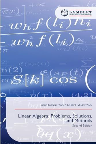 Linear Algebra: Problems, Solutions, and Methods: Second Edition