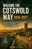 WALKING THE COTSWOLD WAY 2026-2027 Paperback