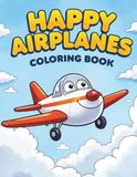Happy Airplanes: Coloring book