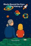 Blocks Beyond the Stars - The Making of