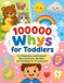100000 Independently Published 100000 Whys for Toddlers: Fun Questions and Answers About Animals, Weather, and the Body for Preschoolers