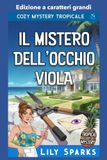Il Mistero dell'Occhio Viola: Edizione a caratteri grandi