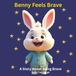 Benny Feels Brave: A Story About Being Brave for Kids Ages 2-4
