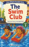 Orton-Gillingham The Swim Club: Structured Literacy Decodable Reader