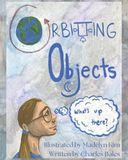 Orbiting Objects: What's Up There?