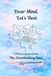 Dear Mind, Let's Rest: A Worry Journal for the Overthinking Soul