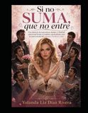 Si ni suma que no entre: Una historia de autoestima, límites y claridad emocional frente a hombres oportunistas ante la nueva moda del romance en lineas y más