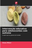 Intervenção Edicoes Nosso Conhecimento Intervenção educativa para adolescentes com autismo Paperback