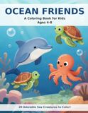 Ocean Friends: A Coloring Book for Kids Ages 4-8 | 20 Sea Creatures to Color