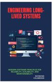 Engineering Independently Published Engineering Long-Lived Systems Paperback
