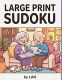 LARGE PRINT SUDOKU: dark text on light background. Big, bold, simple layout. Make the cover easy to understand in under 2 seconds. Target seniors who want easy, relaxing puzzles.