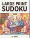 LARGE PRINT SUDOKU: dark text on light background. Big, bold, simple layout. Make the cover easy to understand in under 2 seconds. Target seniors who want easy, relaxing puzzles.