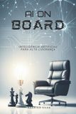 AI on Board: Inteligência Artificial para Alta Liderança