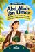 Sahaba Series: Abd Allah ibn Umar