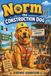 Norm the Construction Dog: The Gravity-Defying Library