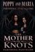Poppy and Maria: Paranormal Investigators: The Mother of Knots
