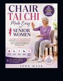 Chair Tai Chi Made Easy for Senior Women