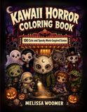 Kawaii Horror Coloring Book: 100 Cute and Spooky Movie-Inspired Scenes