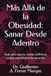 Más Allá de la Obesidad: Sanar Desde Adentro: Guía para que tu cuerpo active su propio mecanismo de curación