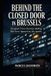 Behind the Closed Door in Brussels: European Union Decision-Making That Never Appeared on Any Agenda