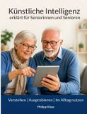 Künstliche Books on Demand Künstliche Intelligenz - erklärt für Seniorinnen und Senioren